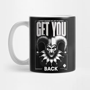 I'm Gonna Get You Back - TTPD Tshirt Mug